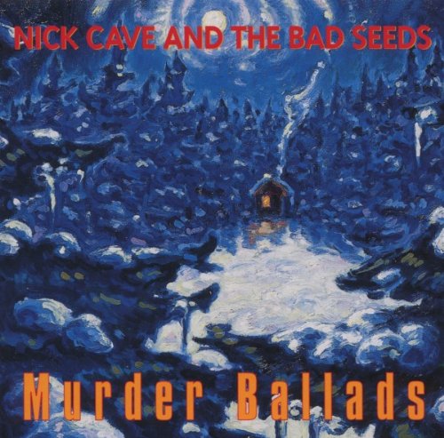 Murder Ballads | Nick Cave & the Bad Seeds