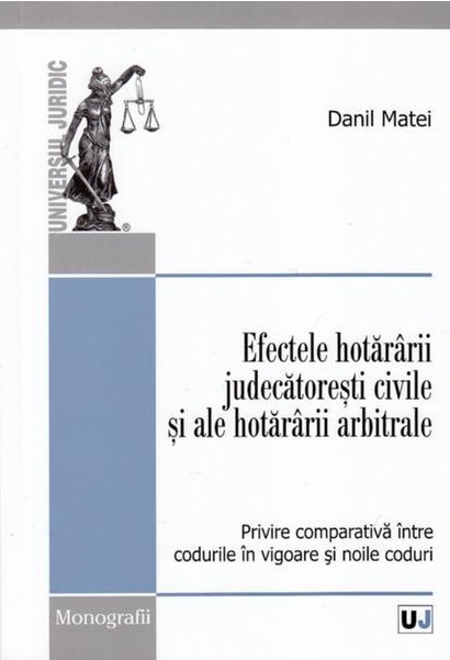 Efectele hotararii judecatoresti civile si ale hotararii arbitrale | Danil Matei ale 2022