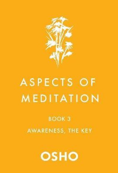 Aspects of Meditation Book 3 | Osho