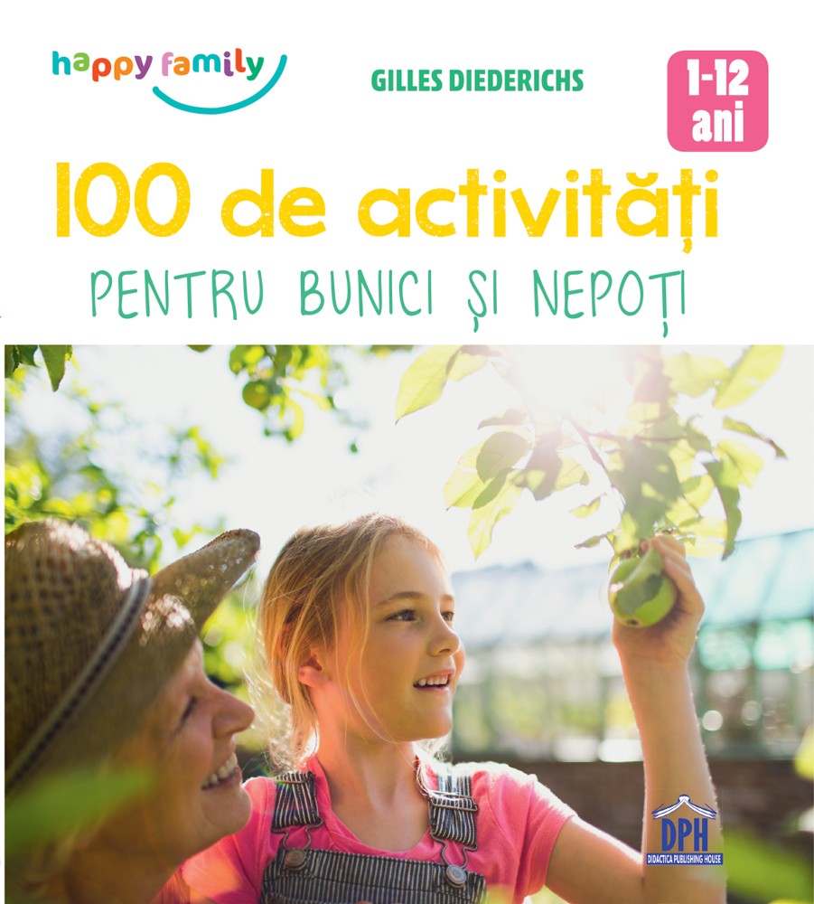 100 de activitati pentru bunici si nepoti | Gilles Diederichs carturesti.ro