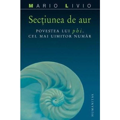 Sectiunea de aur. Editia 2012 | Mario Livio