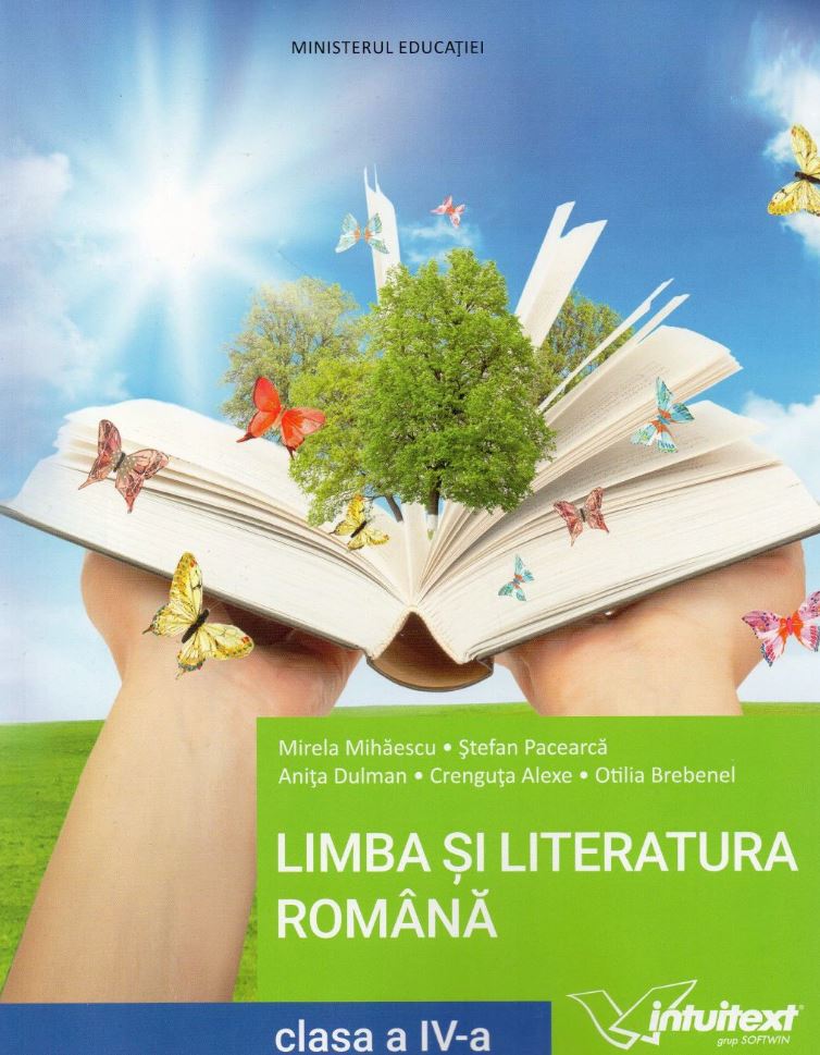 Limba si literatura romana manual pentru clasa a IV‑a | Stefan Pacearca, Otilia Brebenel, Anita Dulman, Mirela Mihaiescu, Crenguta Alexe