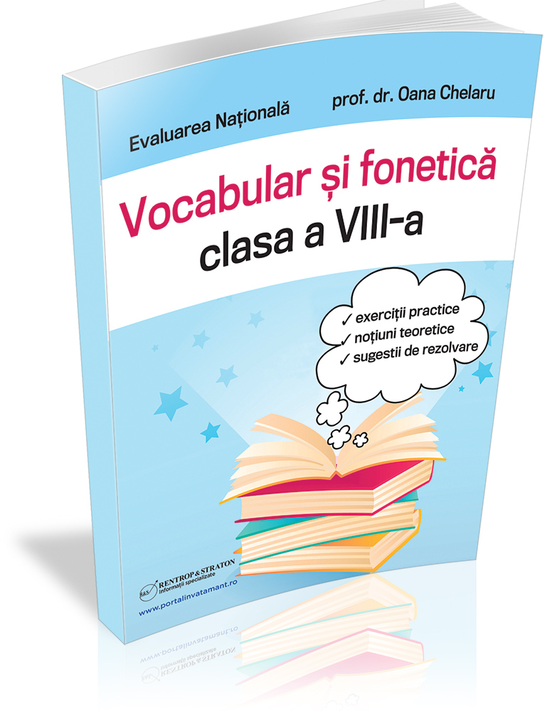 Evaluare Nationala.Fonetica si vocabular pentru clasa a VIII a | Oana Chelaru