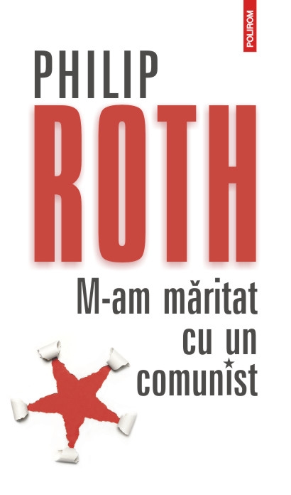 M-am maritat cu un comunist | Philip Roth Carte 2022