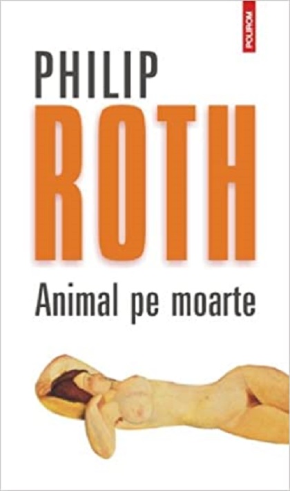 Animal pe moarte | Philip Roth carturesti.ro Carte