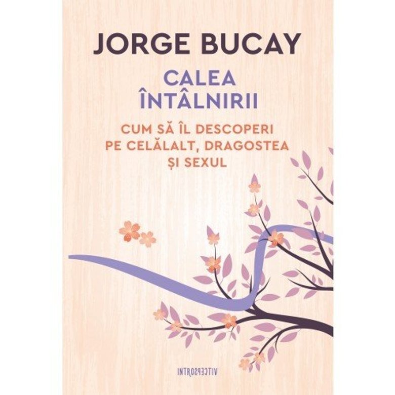 Calea intalnirii | Jorge Bucay carturesti.ro imagine 2022