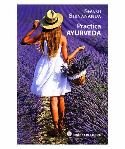 Practica ayurveda | Swami Shivananda