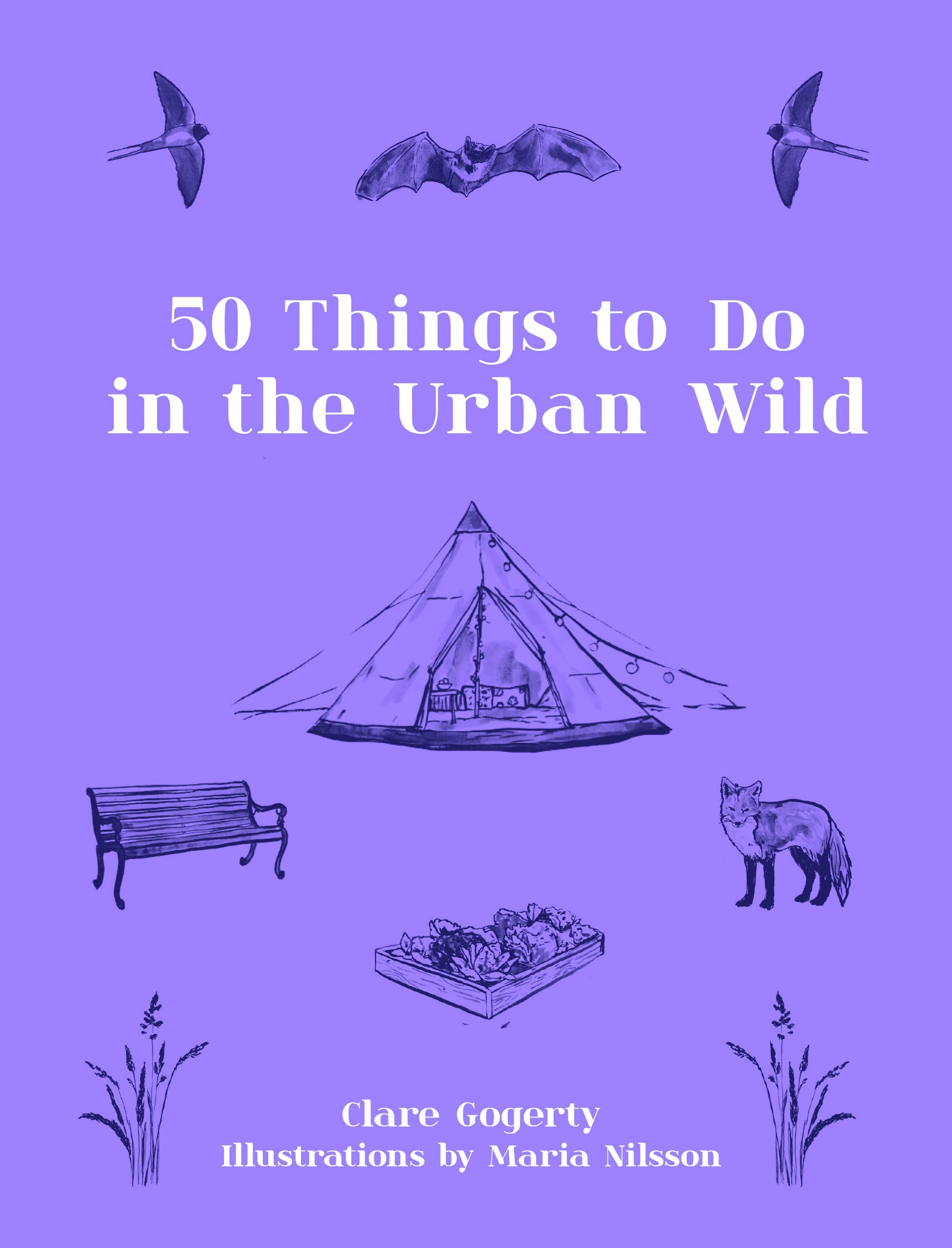 50 Things To Do In The Urban Wild | Clare Gogerty