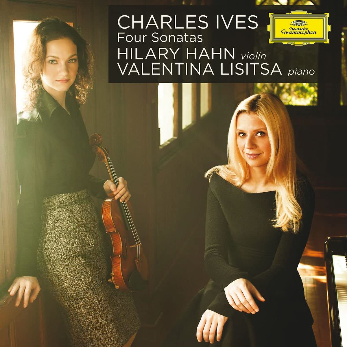 Ives: Four Sonatas | Valentina Lisitsa, Hilary Hahn