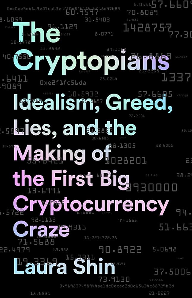 The Cryptopians | Laura Shin