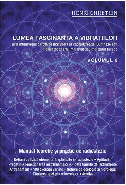 PDF Lumea fascinanta a vibratiilor. Volumul 6 | Henri Chretien carturesti.ro Carte