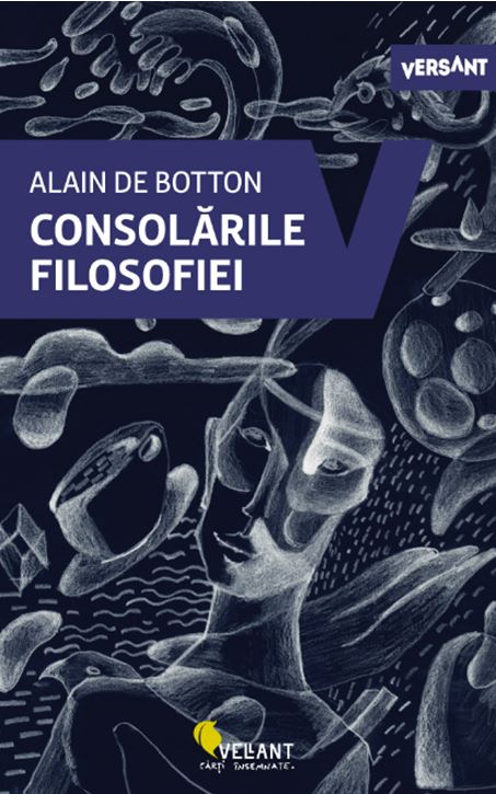 Consolarile filosofiei | Alain de Botton