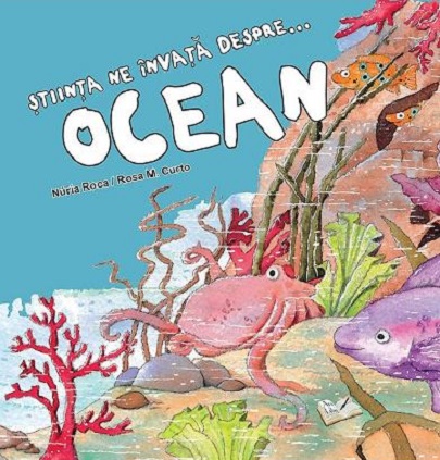 Stiinta ne invata despre... ocean | Nuria Roca, Rosa M. Curto