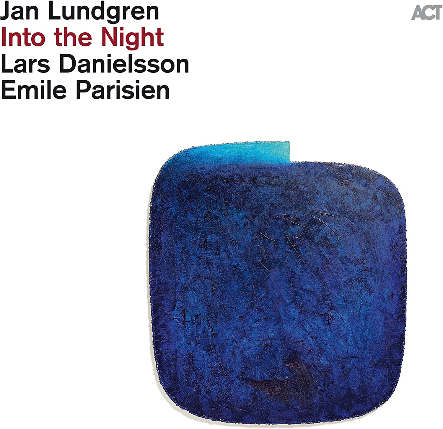 Into The Night - Vinyl | Jan Lundgren, Lars Danielsson, Emile Parisien
