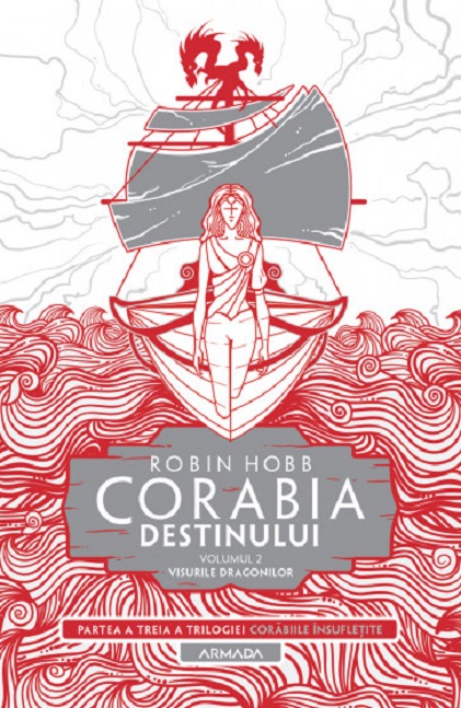 Corabia destinului - Visurile dragonilor - Volumul II | Robin Hobb