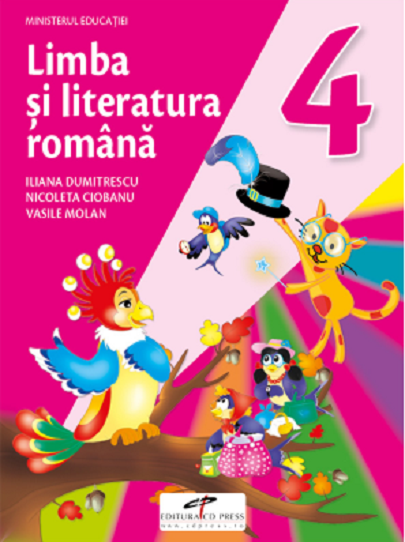 Limba si literatura romana. Manual pentru clasa a IV-a | Iliana Dumitrescu, Nicoleta Ciobanu, Vasile Molan