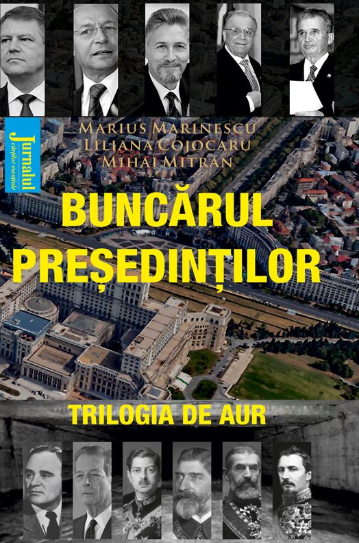 Buncarul presedintilor | Mihai Mitran , Marius Marinescu, Liliana Cojocaru