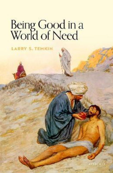 Being Good in a World of Need | Larry S. Temkin