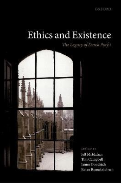 Ethics and Existence | Jeff Mcmahan, Tim Campbell, James Goodrich