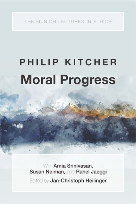 Moral Progress | Philip Kitcher