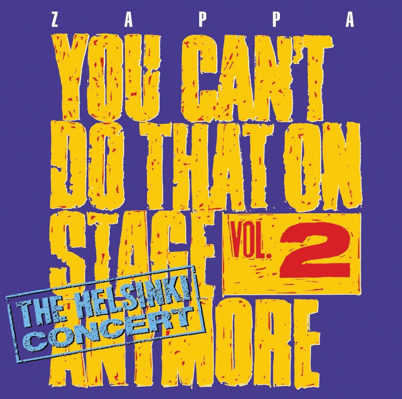 You Can\'t Do That On Stage Anymore Vol. 2 - The Helsinki Concert | Frank Zappa
