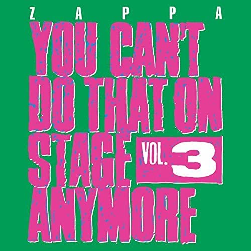 You Can\'t Do That On Stage Anymore Vol. 3 | Frank Zappa