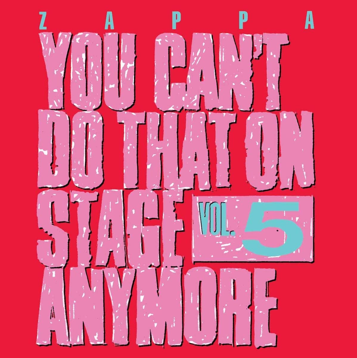 You Can\'t Do That On Stage Anymore Vol. 5 | Frank Zappa