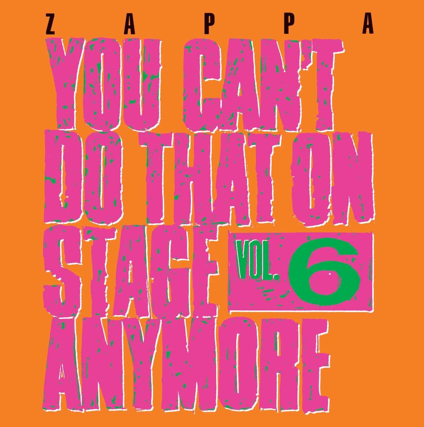 You Can't Do That On Stage Anymore Vol. 6 | Frank Zappa