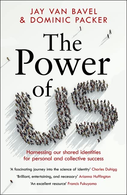 The Power of Us | Jay Van Bavel, Dominic Packer