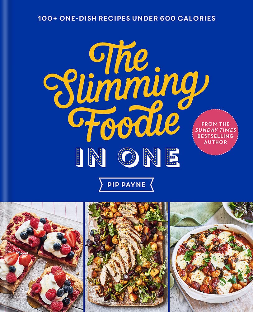 The Slimming Foodie in One | Pip Payne