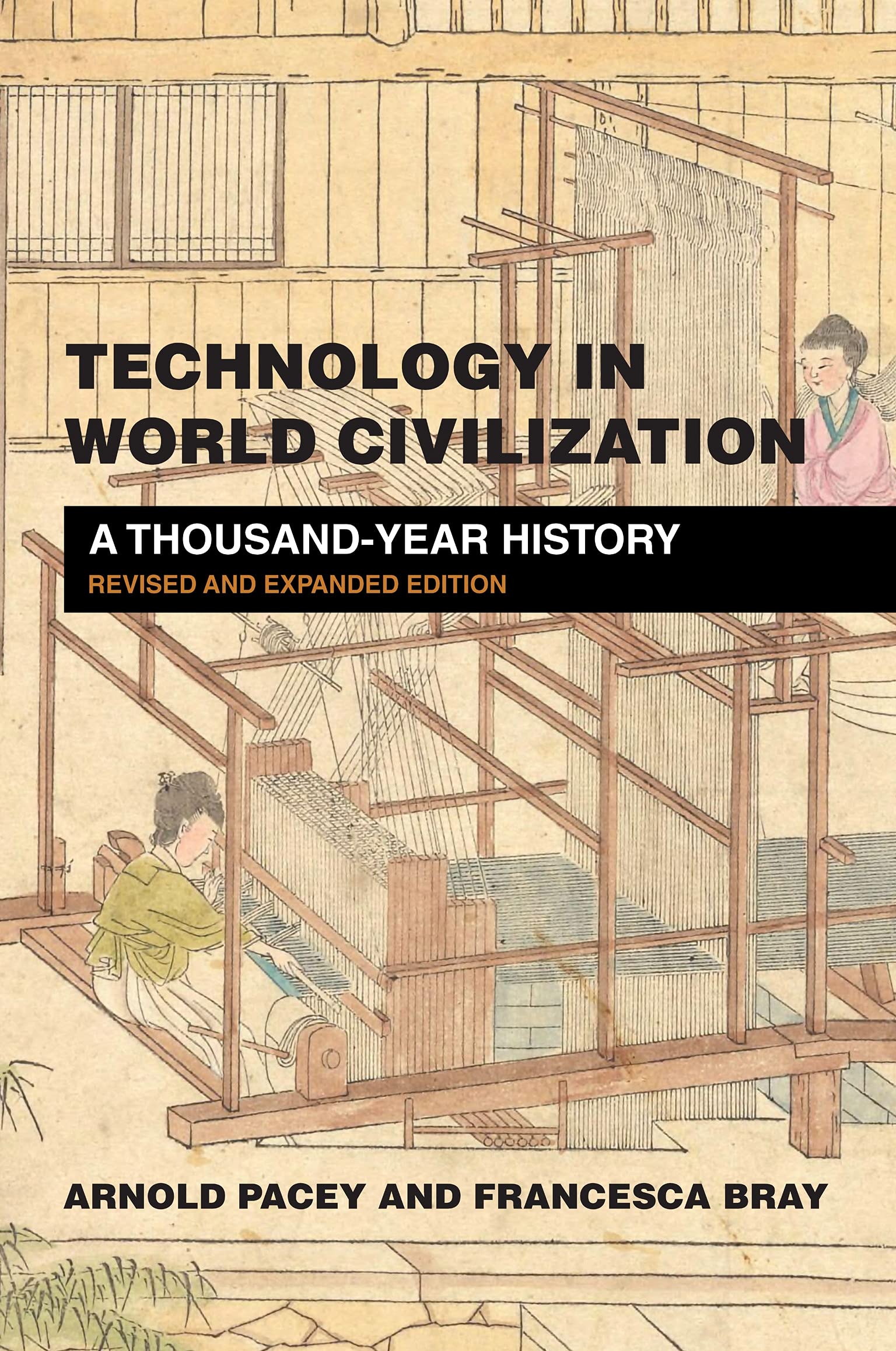 Technology in World Civilization | Arnold Pacey, Francesca Bray