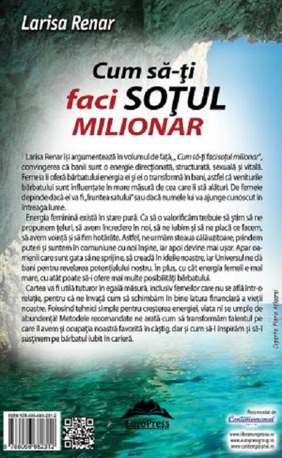 Cum sa-ti faci sotul milionar | Larisa Renar - 1 | YEO