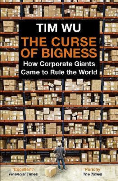 The Curse of Bigness | Tim Wu