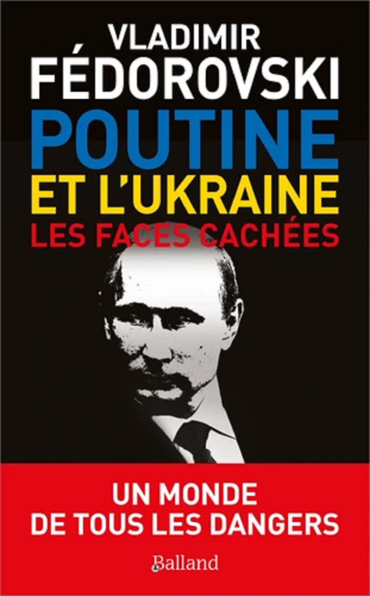 Poutine, l'Ukraine - Les faces cachees | Vladimir Fedorovski