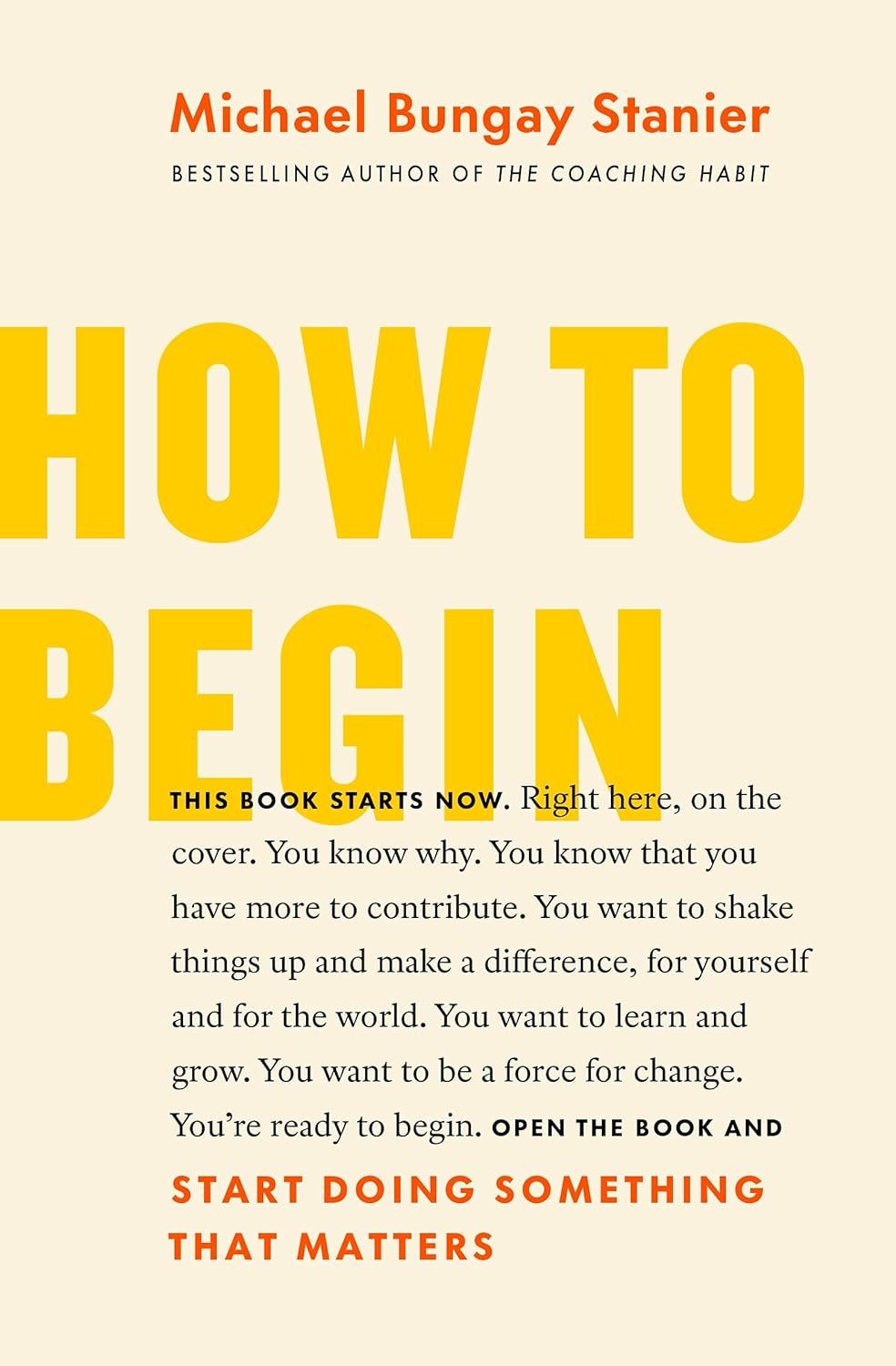 How to Begin | Michael Bungay Stanier