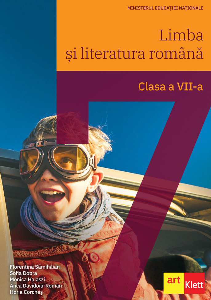 Limba si literatura romana. Manual pentru clasa a VII-a | Florentina Samihaian, Sofia Dobra, Monica Halaszi, Anca Davidoiu-Roman, Horia Corches