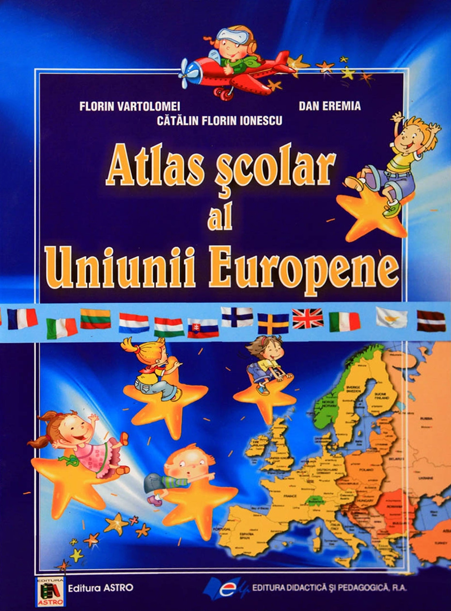 Atlas scolar al Uniunii Europene | Catalin Florin Ionescu, Dan Eremia, Florin Vartolomei