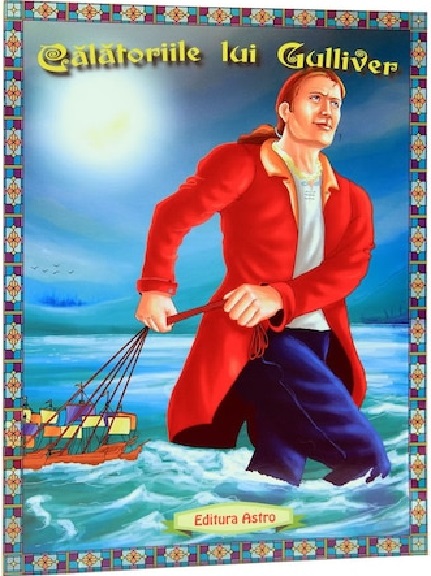 Calatoriile lui Gulliver | Jonathan Swift