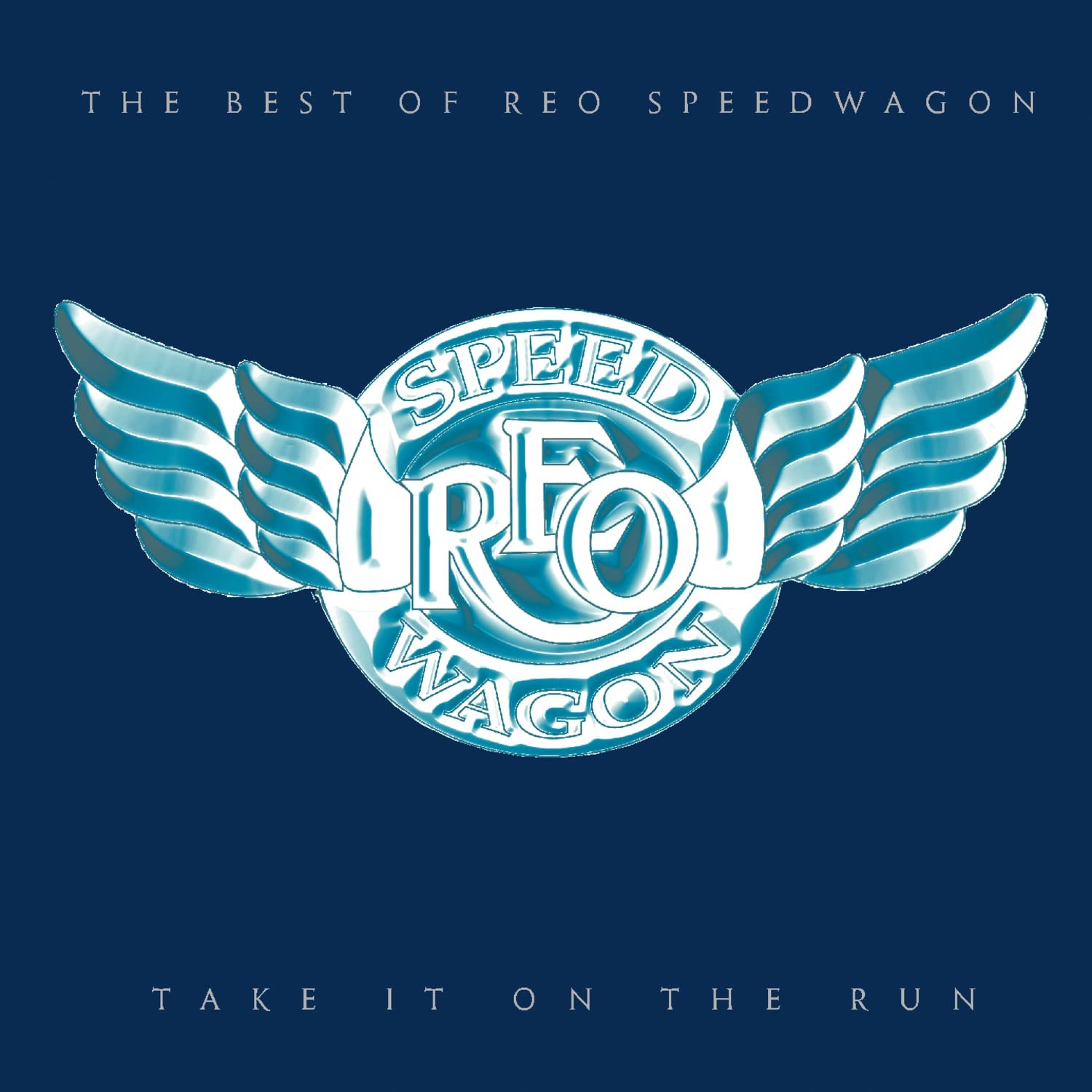 Take It On The Run: The Best Of Reo Speedwagon | REO Speedwagon