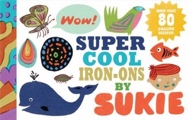 Vezi detalii pentru Super-cool Iron-ons by Sukie | Darrell Gibbs