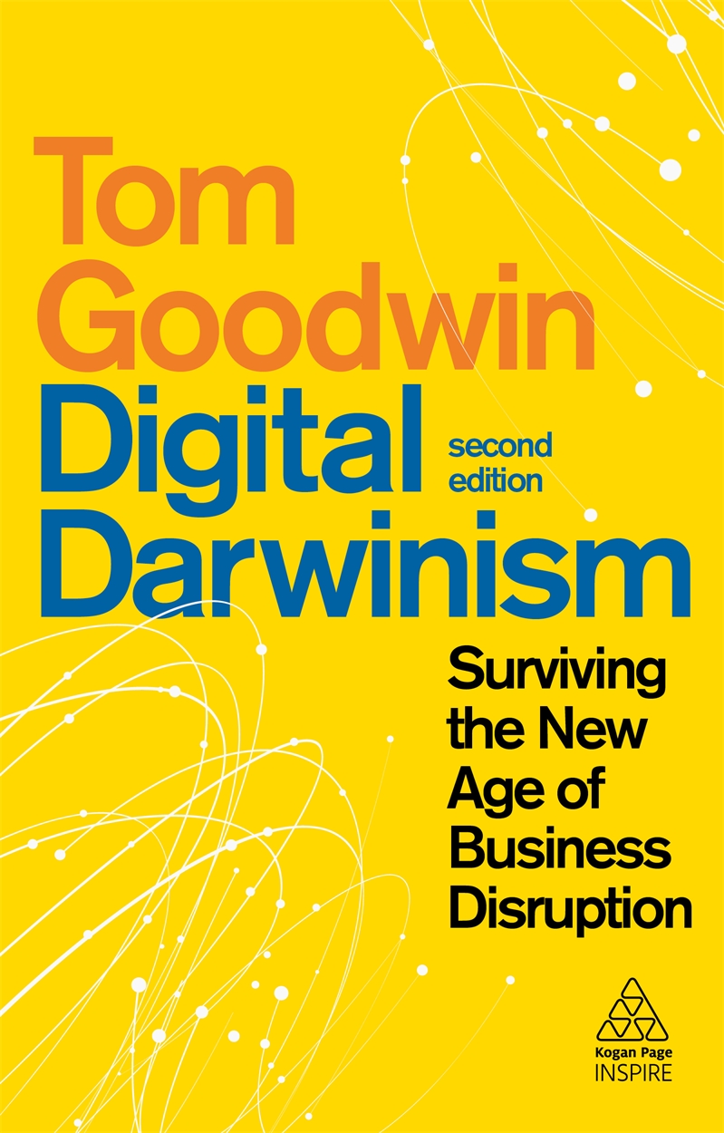 Digital Darwinism | Tom Goodwin