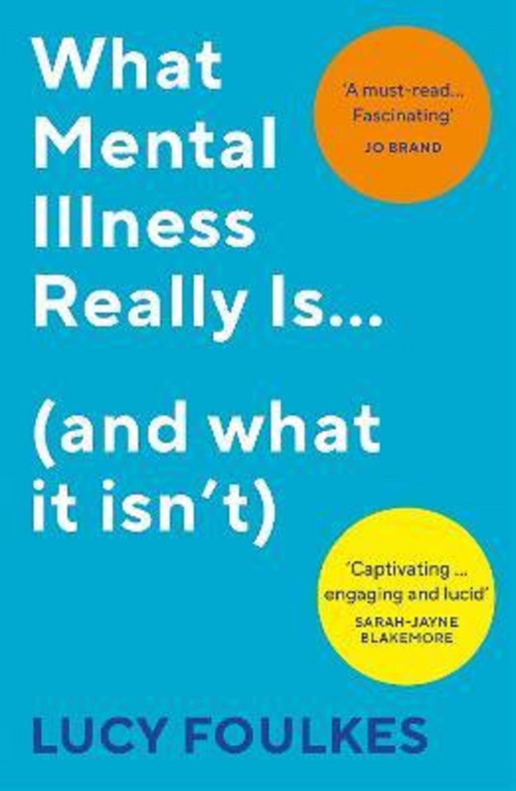 What Mental Illness Really Is... (and what it isn\'t) | Lucy Foulkes