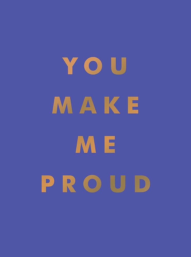 You Make Me Proud |