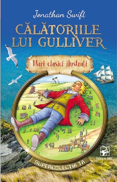 Calatoriile lui Gulliver | Jonathan Swift ARC imagine 2022