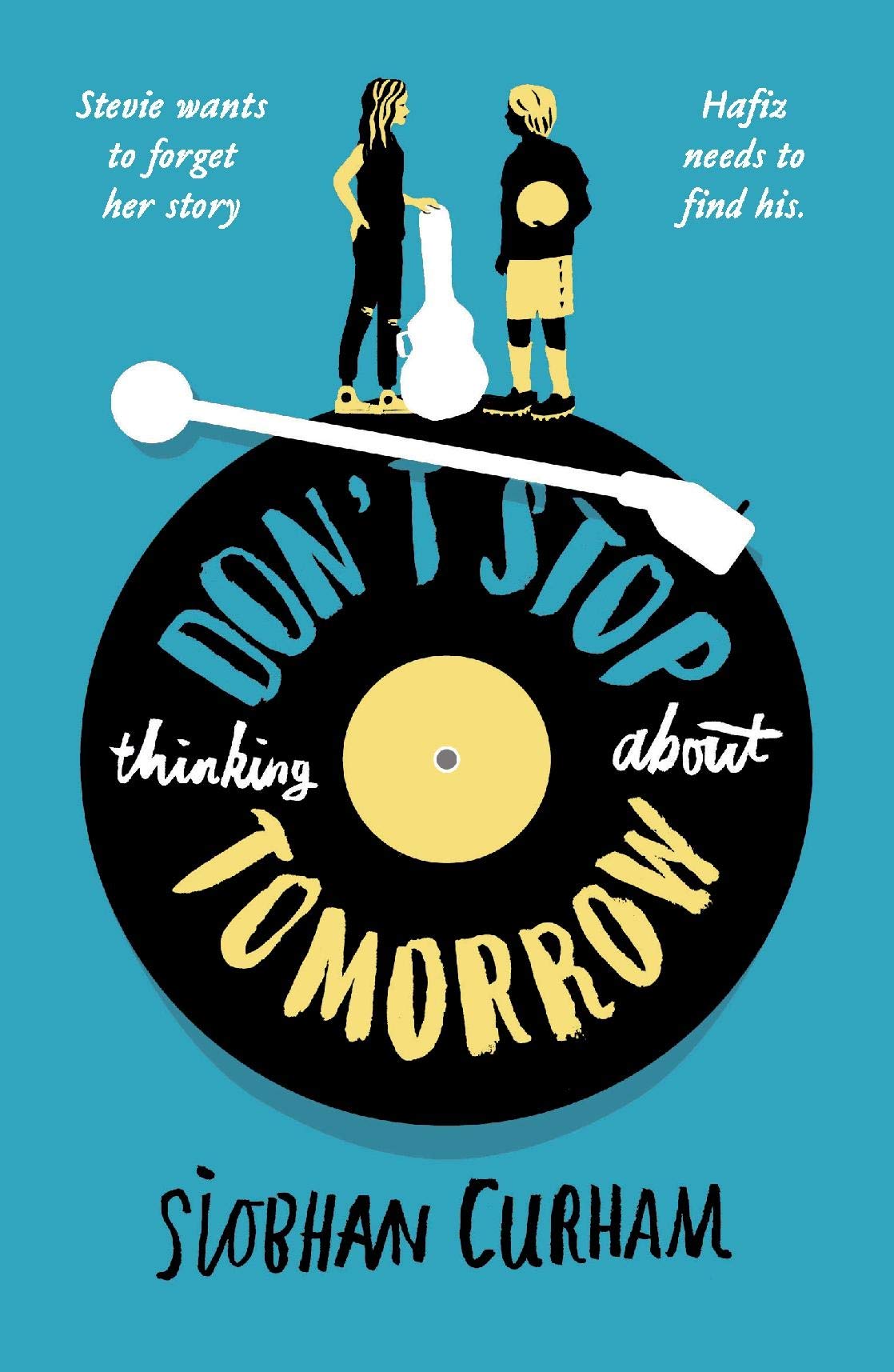 Don\'t Stop Thinking About Tomorrow | Siobhan Curham