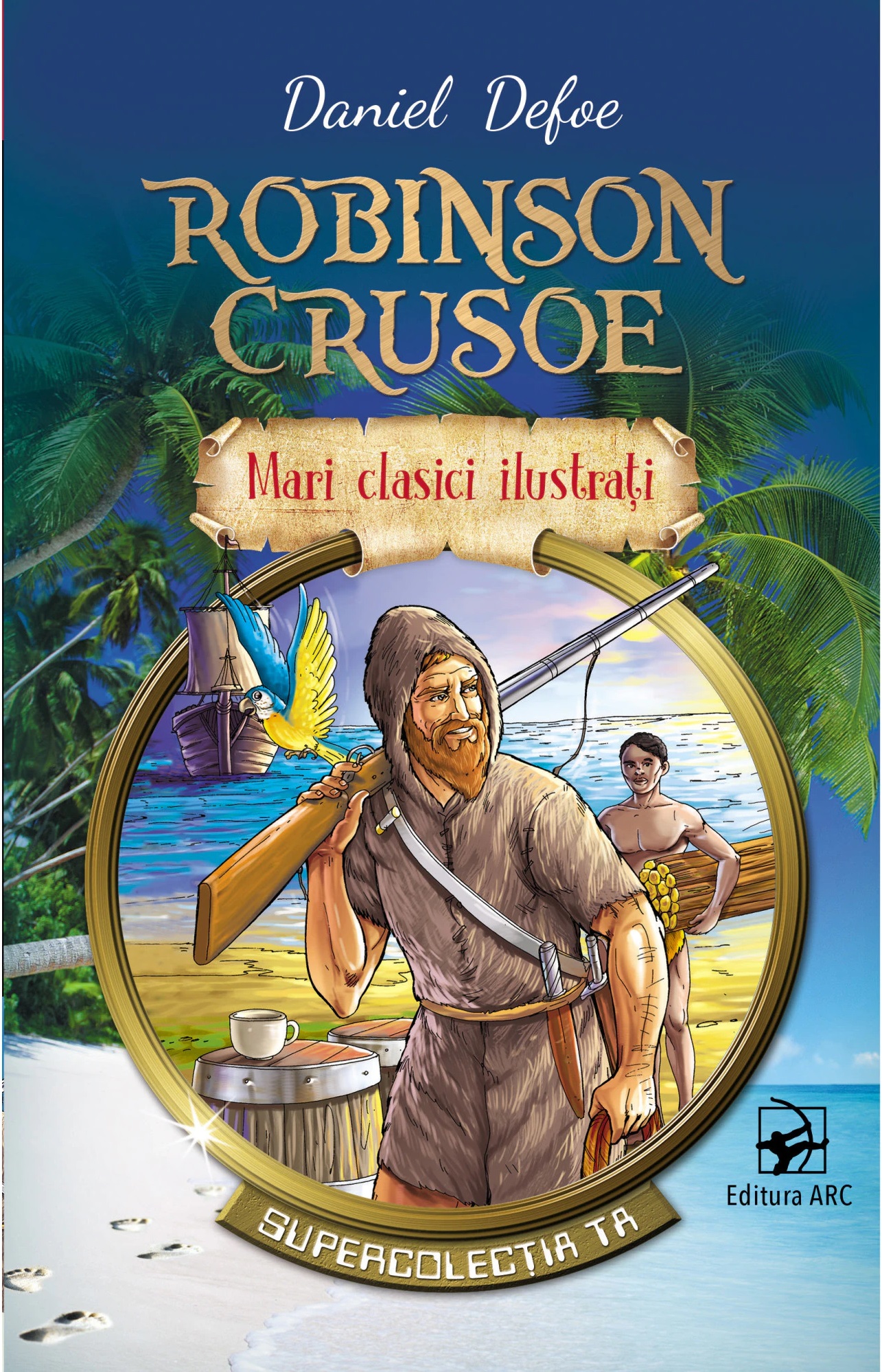 Robinson Crusoe | Daniel Defoe ARC Bibliografie scolara