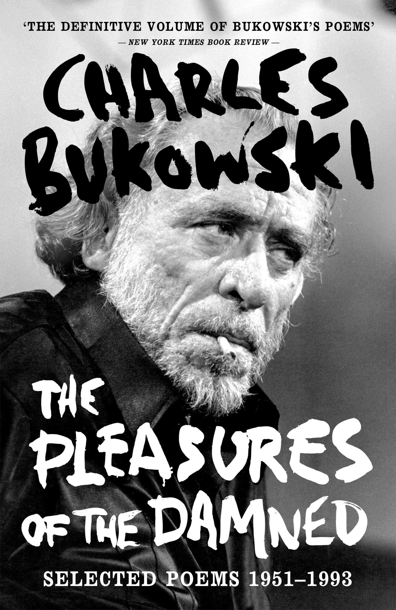 The Pleasures of the Damned | Charles Bukowski