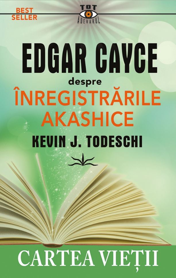 Edgar Cayce despre Inregistrarile Akashice | Kevin J. Todeschi