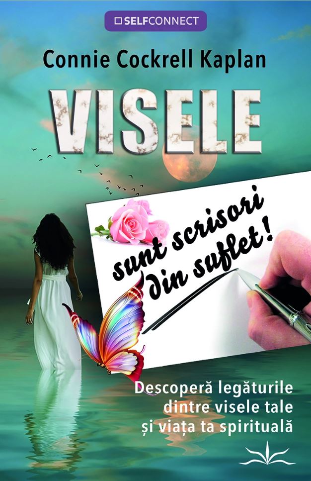 Visele sunt scrisori din suflet! | Connie Cockrell Kaplan