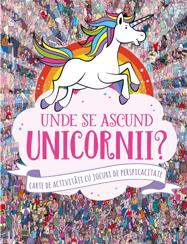 Unde se ascund unicornii? |